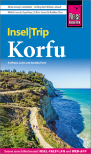 Insel Trip Korfu - Der ultimative Korfu Resieführer